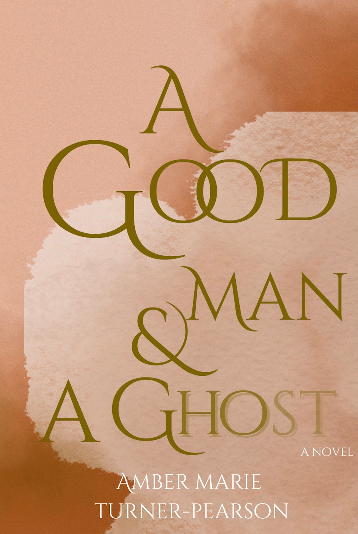 A Good Man & A Ghost by Amber Marie Turner-Pearson